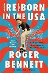 Roger Bennett - Reborn in the USA