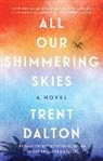 Trent Dalton - All Our Shimmering Skies
