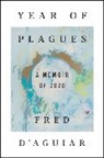 Fred D'Aguiar - Year of Plagues