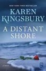 Karen Kingsbury - Distant Shore