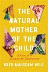 Krys Malcolm Belc - The Natural Mother of the Child