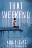 Kara Thomas - That Weekend