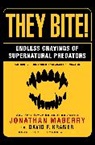 David Kramer, David F Kramer, David F. Kramer, Kramer David, Jonathan Maberry, Jonathan Kramer Maberry... - They Bite