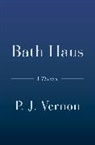 P J Vernon, P. J. Vernon - Bath Haus