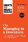 James Allen, Harvard Business Review, Paul F. Nunes, Nunes Paul F., Harvard Business Review, Robert I. Sutton... - HBR's 10 Must Reads on Managing in a Downturn, Expanded Edition (with bonus article "Preparing Your Business for a Post-Pandemic World" by Carsten Lund Pedersen and Thomas Ritter)