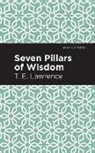 Thomas Edward Lawrence - The Seven Pillars of Wisdom