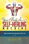 Dr. Gigi Siton, Gigi Siton - Your Body is a Self-Healing Machine Book 3