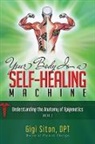 Gigi Siton - Your Body is a Self-Healing Machine Book 2