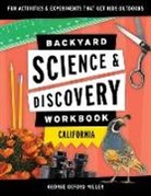George Miller, George Oxford Miller - Backyard Science & Discovery Workbook: California