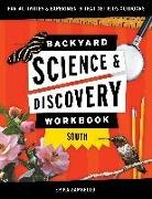 Erika Zambello - Backyard Science & Discovery Workbook: South - Fun Activities & Experiments That Get Kids Outside