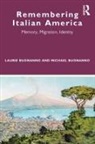 Laurie Buonanno, Laurie Buonanno Buonanno, Michael Buonanno - Remembering Italian America