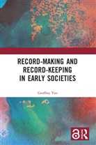Geoffrey Yeo, Geoffrey (University College London Yeo - Record-Making and Record-Keeping in Early Societies