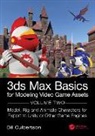 Bill Culbertson, William Culbertson - 3ds Max Basics for Modeling Video Game Assets