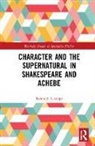 Kenneth Usongo, Usongo Kenneth - Character and the Supernatural in Shakespeare and Achebe