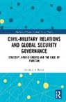 Cornelia Baciu, Cornelia A. Baciu - Civil-Military Relations and Global Security Governance