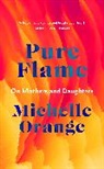 Michelle Orange - Pure Flame