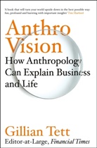 Gillian Tett - Anthro-Vision