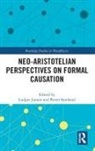 Ludger Jansen, Ludger (University of Rostock Jansen, Petter Sandstad, Ludger Jansen, Petter Sandstad - Neo-Aristotelian Perspectives on Formal Causation