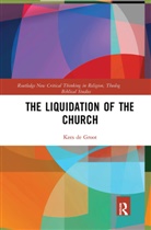 Kees de Groot - Liquidation of the Church