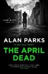 Alan Parks - The April Dead