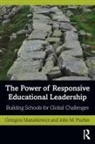 John M Fischer, John M. Fischer, Grzegorz Mazurkiewicz, Grzegorz Fischer Mazurkiewicz - Power of Responsive Educational Leadership