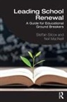 Neil MacNeill, Steffan Silcox, Steffan Macneill Silcox - Leading School Renewal
