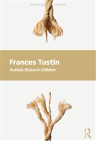 Frances Tustin, Tustin Frances - Autistic States in Children