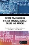 Abhijit Chakrabarti, Chakrabarti Abhijit, Chandan Kumar Chanda, Tamalika Chowdhury, Tamalika (Jain College of Engineering Chowdhury - Power Transmission System Analysis Against Faults and Attacks
