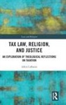 Allen Calhoun - Tax Law, Religion, and Justice