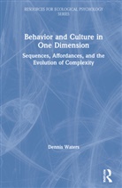 Dennis Waters, Dennis P. Waters - Behavior and Culture in One Dimension