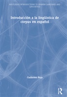 Guillermo Rojo - Introduccion a La Linguistica De Corpus En Espanol
