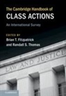 Brian T. Thomas Fitzpatrick, Brian T Fitzpatrick, Brian T. Fitzpatrick, Randall S Thomas, Randall S. Thomas, Thomas Randall S. - Cambridge Handbook of Class Actions