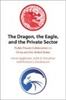 John D Donahue, John D. Donahue, John D. (Harvard University Donahue, Donahue John D., Karen Eggleston, Karen (Stanford University Eggleston... - Dragon, the Eagle, and the Private Sector