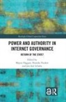 Blayne Tusikov Haggart, Blayne Haggart, Jan Aart Scholte, Natasha Tusikov - Power and Authority in Internet Governance