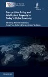Robert D. (University of Nottingham) De Anderson, Robert D. Anderson, Anderson Robert D., Nuno Pires de Carvalho, Antony Taubman, Taubman Antony - Competition Policy and Intellectual Property in Today s Global Econom