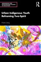 Marie Laing - Urban Indigenous Youth Reframing Two-Spirit