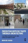 Rumiko Handa, Handa Rumiko - Presenting Difficult Pasts Through Architecture