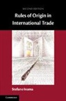 Stefano Inama, Inama Stefano - Rules of Origin in International Trade