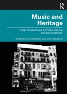 Liam Schofield Maloney, Liam Maloney, John Schofield - Music and Heritage