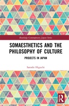 Satoshi Higuchi, Satoshi (Hiroshima University Higuchi - Somaesthetics and the Philosophy of Culture