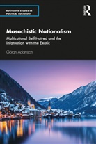 Goeran Adamson, Goeran (West University Adamson, Goran Adamson, Göran Adamson - Masochistic Nationalism
