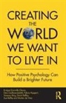 Marten de Vries, Marten DeVries, Bridget Grenville-Cleave, Bridget (Anglia Ruskin Universit Grenville-Cleave, Grenville-Cleave Bridget, Dóra Guðmundsdóttir... - Creating the World We Want to Live in