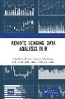 R.K. Jena, Jena R.K., Nirmal Kumar, Himesh Patra, Alka Rani, Alka Kumar Rani... - Remote Sensing Data Analysis in R