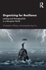Christopher Williams, Christopher (Durham University Williams, Jacqueline Jing You - Organizing for Resilience