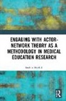 Bethan Mitchell, Bethan (Bath Spa University Mitchell - Engaging With Actor Network Theory As a Methodology in Medical