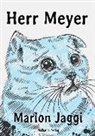 Marion Jaggi - Herr Meyer
