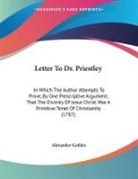 Alexander Geddes - Letter To Dr. Priestley