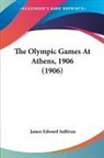 James Edward Sullivan - The Olympic Games At Athens, 1906 (1906)