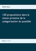 Helder Serpa - 120 propositions dans la raison privative de la catégorisation du possible