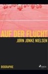 Jørn Nielsen - Auf der Flucht - mein Leben als Hells Angel